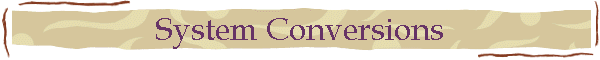 System Conversions