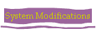 System Modifications