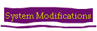 System Modifications